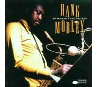 Mobley, Hank - Straight No Filter