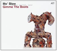 Mo'Blow - Gimme the Boots