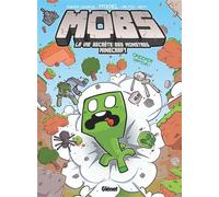MOBS, La vie secrète des monstres Minecraft - Tome 01 Creeper gaffeur ! - Frigiel - Glénat - cartonné - Bande dessinée jeunesse