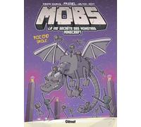 MOBS – La vie secrète des monstres Minecraft – Tome 05