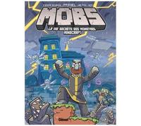 MOBS, La vie secrète des monstres Minecraft – Tome 03 : Humour évocateur – Glénat