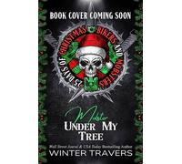 Mobster Under My Tree Mafia Holiday Romance - Winter Travers - Winter Travers - ebook (ePub) - Livre