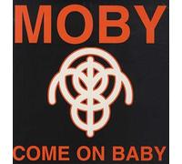 Moby - Come on Baby [Import]