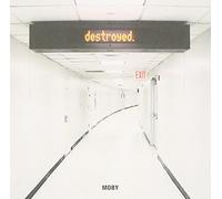 Moby - Destroyed