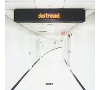 Moby - Destroyed [Import]