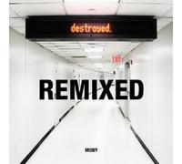 Moby - Destroyed-Remixed