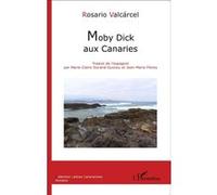Moby Dick aux Canaries Jjean-Marie Flores (Auteur), Marie-Claire Durand Guiziou (Auteur)