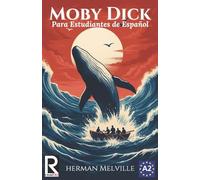 Moby Dick: Easy reader for Spanish learner. Level A2