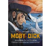 Moby Dick - Kid Classics: The Classic Edition Reimagined Just-for-Kids! (Kid Classic #3) (Herman Melville's Classic Tale For Young Readers) (3)