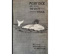 Moby Dick; Or, The Whale