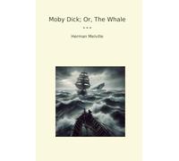 Moby Dick; Or, The Whale