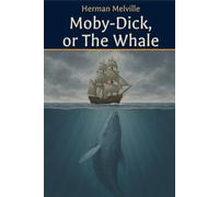 Moby-Dick, or The Whale