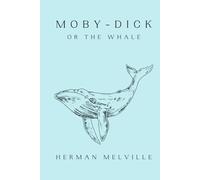Moby-Dick Or The Whale: Original Classic | Hardcover Edition