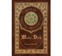 Moby Dick Royal Collectors Edition Case Laminate Hardcover with Jacket by Herman Melville Herman Melville (Auteur)