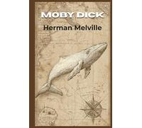Moby Dick: The Classic Sea Adventure (Annotated)