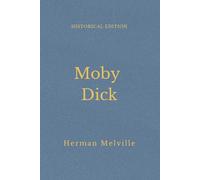Moby Dick: Whaling Voyage Of Obsession And Fate (Annotated)