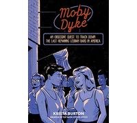 Moby Dyke: An Obsessive Quest To Track Down The Last Remaining Lesbian Bars In America