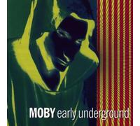 Moby - Early Underground [Import]