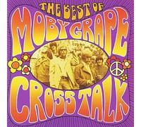 Moby Grape - Cross Talk (Best Of)