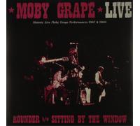 Moby Grape Live: Rounder/Sitting By the Window: Historic Live Moby Grape (Vinyl)
