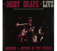 Moby Grape Live: Rounder/Sitting By the Window: Historic Live Moby Grape (Vinyl)