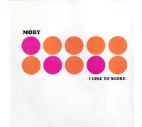 Moby - I Like To Score