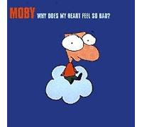 Moby - Why Does My Heart Feel So Bad [Import]