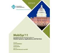 Mobysys 11 Proceedings Of The 9th International Conference On Mobile Systems, Applications And Services