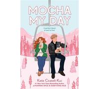 Mocha My Day (A Cup o' Jo Novel) - Katie Cicatelli-Kuc - Scholastic Inc. - ebook (ePub) - Livre
