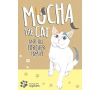 Mocha the Cat and His Forever Family Vol. 1