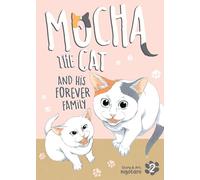 Mocha the Cat and His Forever Family Vol. 2