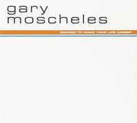 Mocheles,Gary - Shaped to Make Your Life [Import]