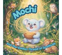 Mochi and the Golden Thread of Gratitude