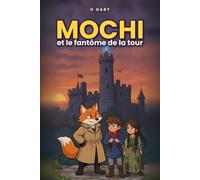 Mochi et le fantôme de la tour: Une enquête de Mochi, le renard voyageur du temps
