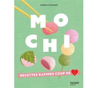 Isabelle Kanako – Mochi : Recettes rapides coup de cœur – Relié