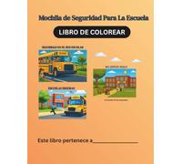 MOCHILA DE SEGURIDAD ESCOLAR: Libro para Colorear: Combina tres libros en un solo paquete. |8,5 x 11|...163 páginas.