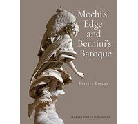Mochi's Edge and Bernini's Baroque English; Italian