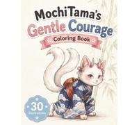 MochiTama’s Gentle Courage Coloring Book