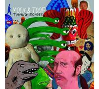 Mock and Toof - Tuning Ehoes [Import]