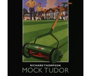 Mock Tudor Import Edition by Thompson, Richard (1999) Audio CD