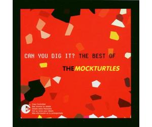Mock Turtles, the - Can You Dig It-the Best of the Mock