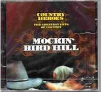 Mockin Bird Hill - Country Heroes - diverse: Ernest Tubb, Roy Rogers, Rex Ritter, Carl Perkins, Dolly Parton...