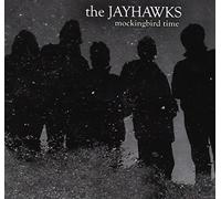 Jayhawks – Mockingbird Time – Import