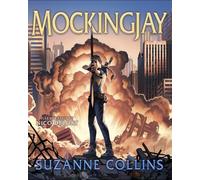 Mockingjay: Illustrated Edition (The Hunger Games #3) (Volume 3)