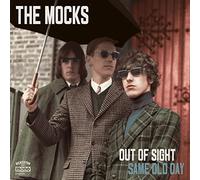 Mocks, the – Out Of Sight / Same Old Day – Import