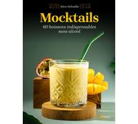 Mocktails 60 boissons indispensables sans alcool - Alice Delvaille - Artemis Eds - relié - Guide