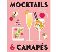 Mocktails & Canapes Step by Step: An Easy Guide - Gelding Street Press - Gelding Street Press - ebook (ePub) - Livre