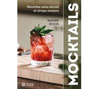 Mocktails: Recettes sans alcool et sirops maison