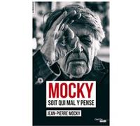 Mocky soit qui mal y pense Jean-Pierre Mocky (Auteur)
