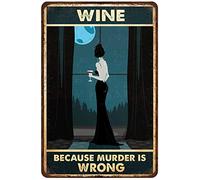 Mocozim Plaque en métal rétro rustique pour amateur de vin, inscription « Wine Lover Girl Drinks Wine Wine Because Murder is Wrong »